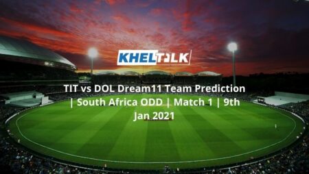 TIT vs DOL Dream11 Team Prediction | South Africa ODD | Match 1 | 9th Jan 2021