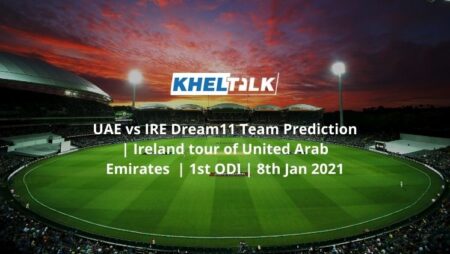 UAE vs IRE Dream11 Team Prediction | Ireland tour of United Arab Emirates | 1st ODI | 8th Jan 2021