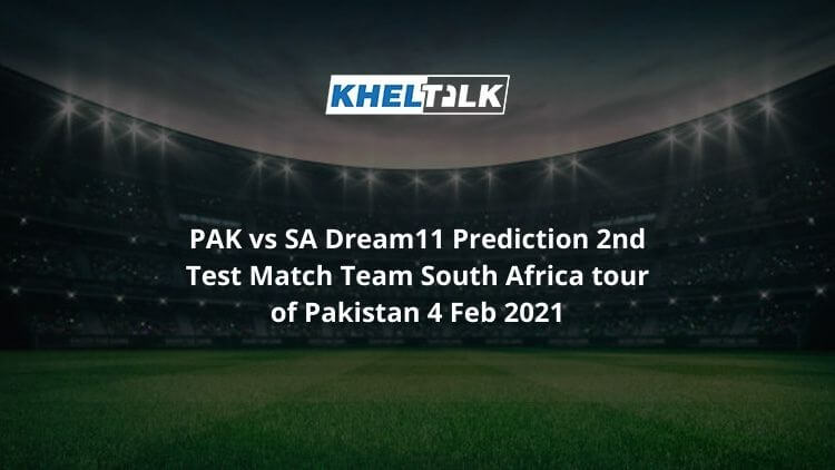 PAK vs SA Dream11 Prediction 2nd Test Match Team South Africa tour of Pakistan 4 Feb 2021
