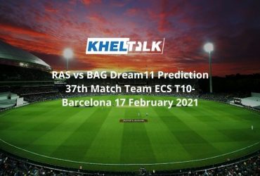 RAS vs BAG Dream11 Prediction 37th Match Team ECS T10-Barcelona 17 February 2021