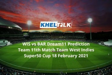 WIS vs BAR Dream11 Prediction Team 11th Match Team West Indies Super50 Cup 18 February 2021