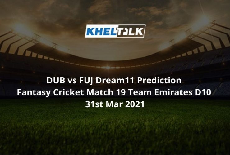 DUB vs FUJ Dream11 Prediction
