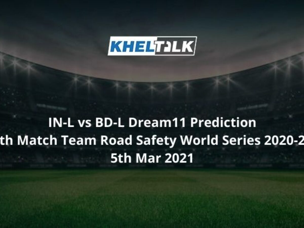 In L Vs L Dream11 Prediction 5th Match Team 5th Mar 21