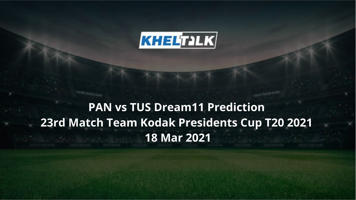 PAN vs TUS Dream11 Prediction