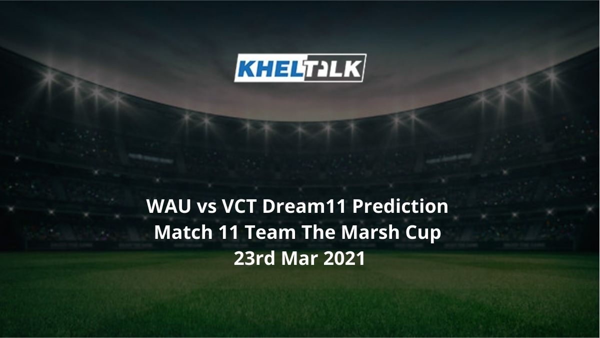 WAU vs VCT Dream11 Prediction