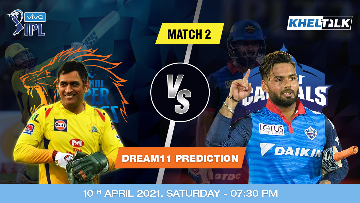 CSK vs DC Dream11 Prediction for Todays IPL Match 2 Team 10 Apr 2021