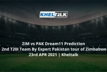 ZIM vs PAK Dream11 Prediction 2nd T20I Team By Expert Pakistan tour of Zimbabwe 23rd APR 2021 | Kheltalk