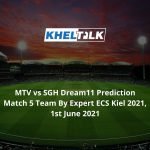 MTV vs SGH Dream11 Prediction
