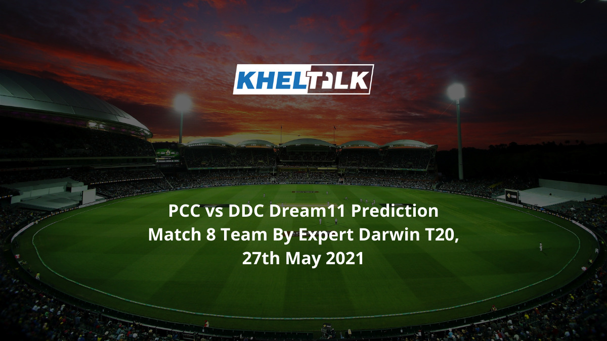 PCC vs DDC Dream11 Prediction Match 8 Team By Expert Darwin T20
