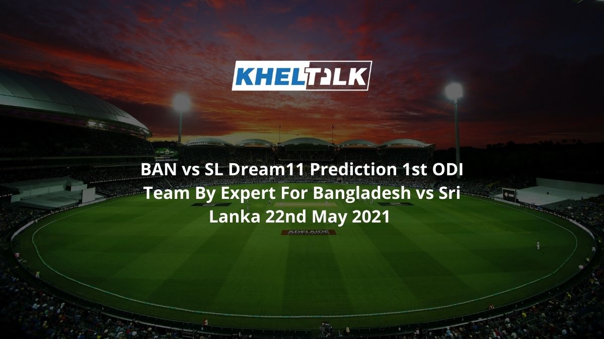 BAN vs SL Dream11 Prediction