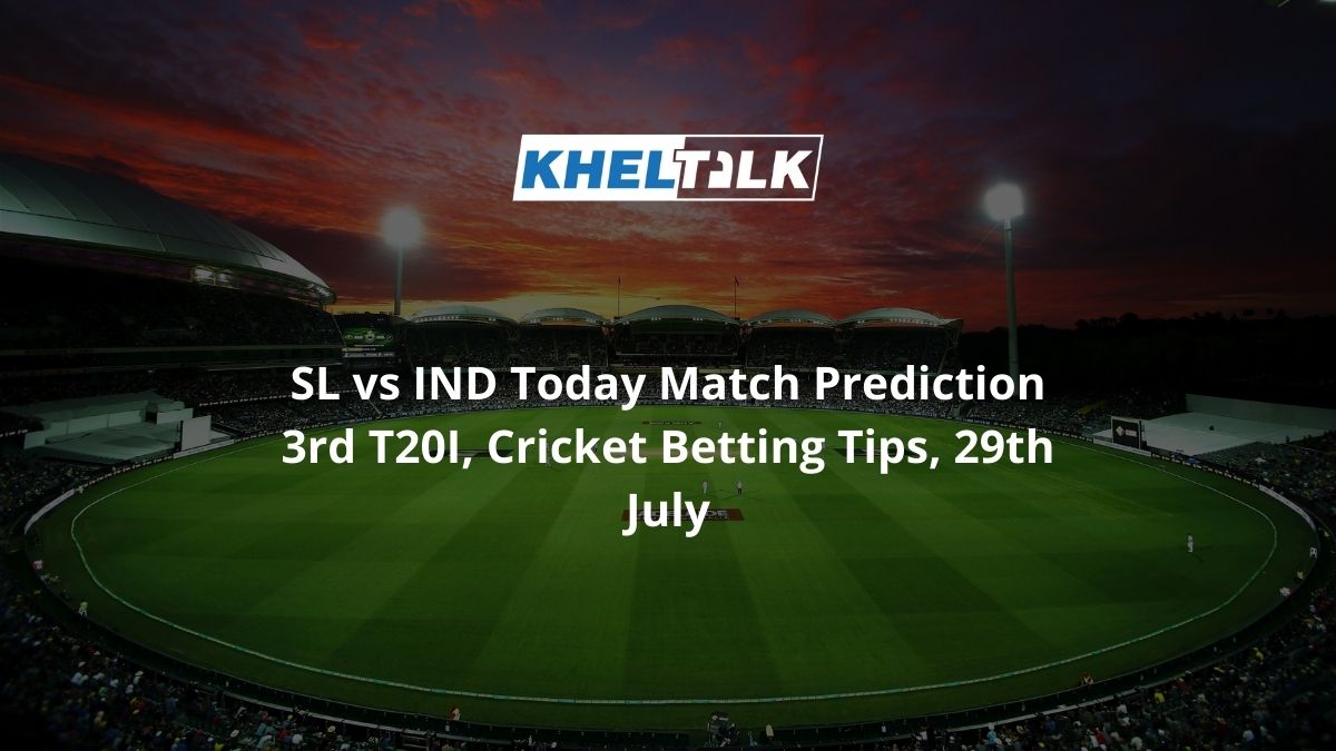 SL vs IND Today Match Prediction 3rd T20I, Cricket Betting ...