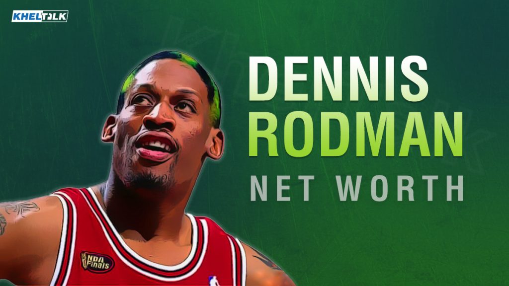 Dennis Rodman Net Worth 2023 Endorsements, Cars, Wages