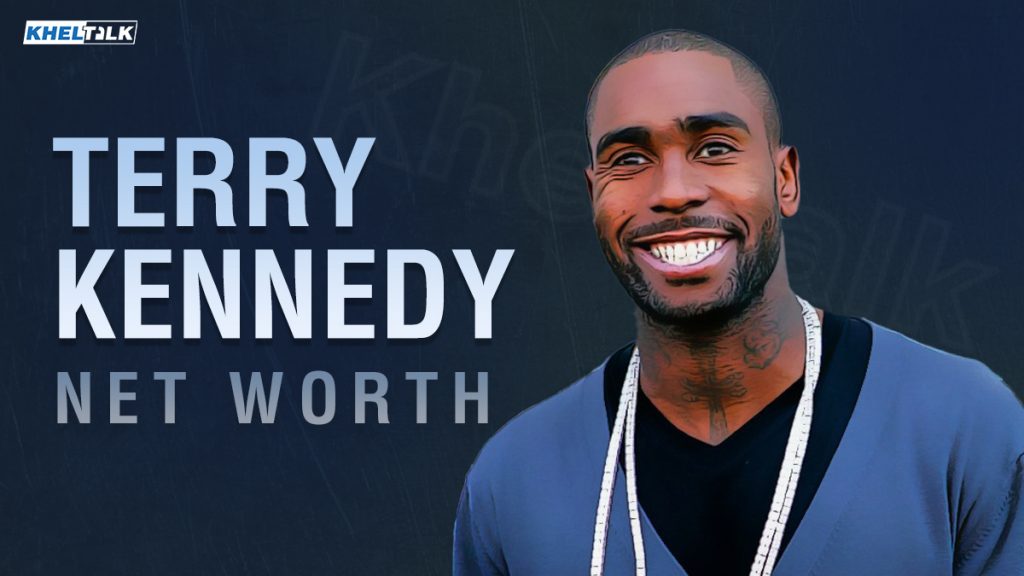 Terry Kennedy Net Worth 2021: Income, Endorsements, Cars, Wages
