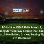 BD-U-19-vs-IND-B-U-19-Match-8 Prediction