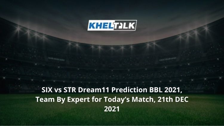 SIX-vs-STR-Dream11-Prediction