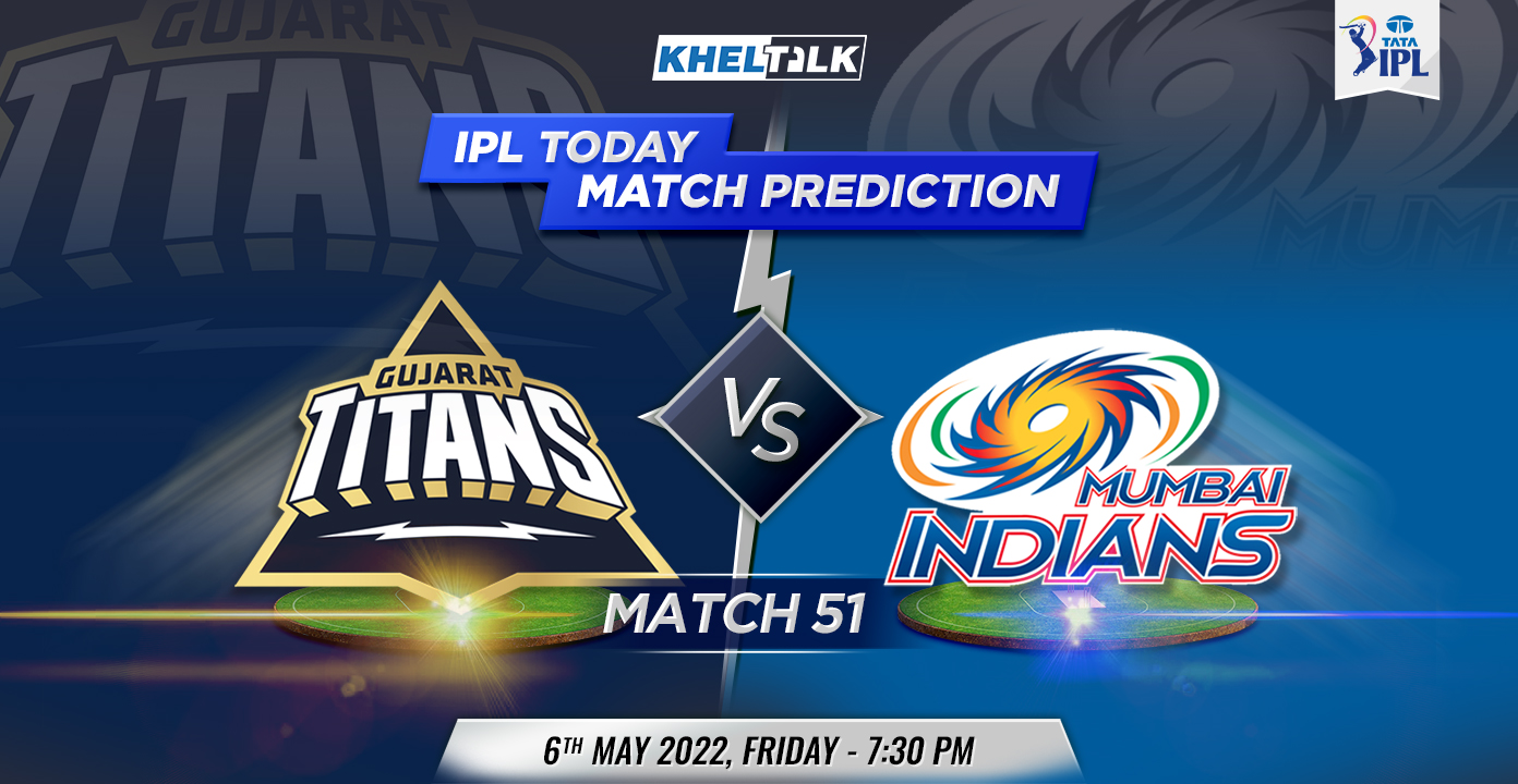 GT vs MI Today Match Prediction, 51st Match, TATA IPL, 6th May