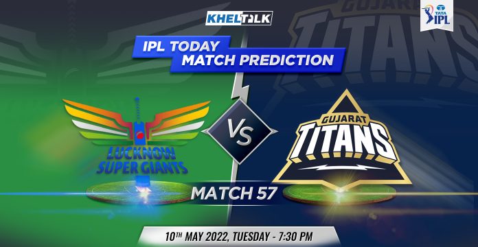 LSG vs GT Today Match Prediction, 57th Match, TATA IPL, 10th May