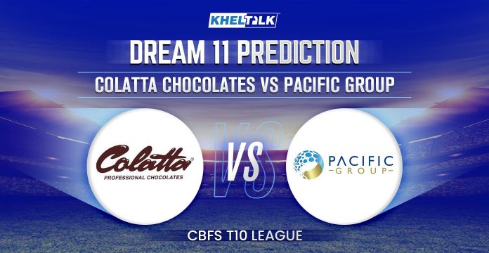 Colatta Chocolates vs Pacific Group Dream 11 prediction