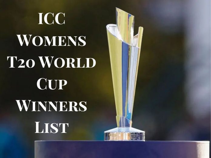 ICC Womens T20 World Cup Winners List